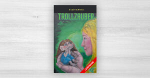 LESEPROBE vom Buch «Trollzauber»