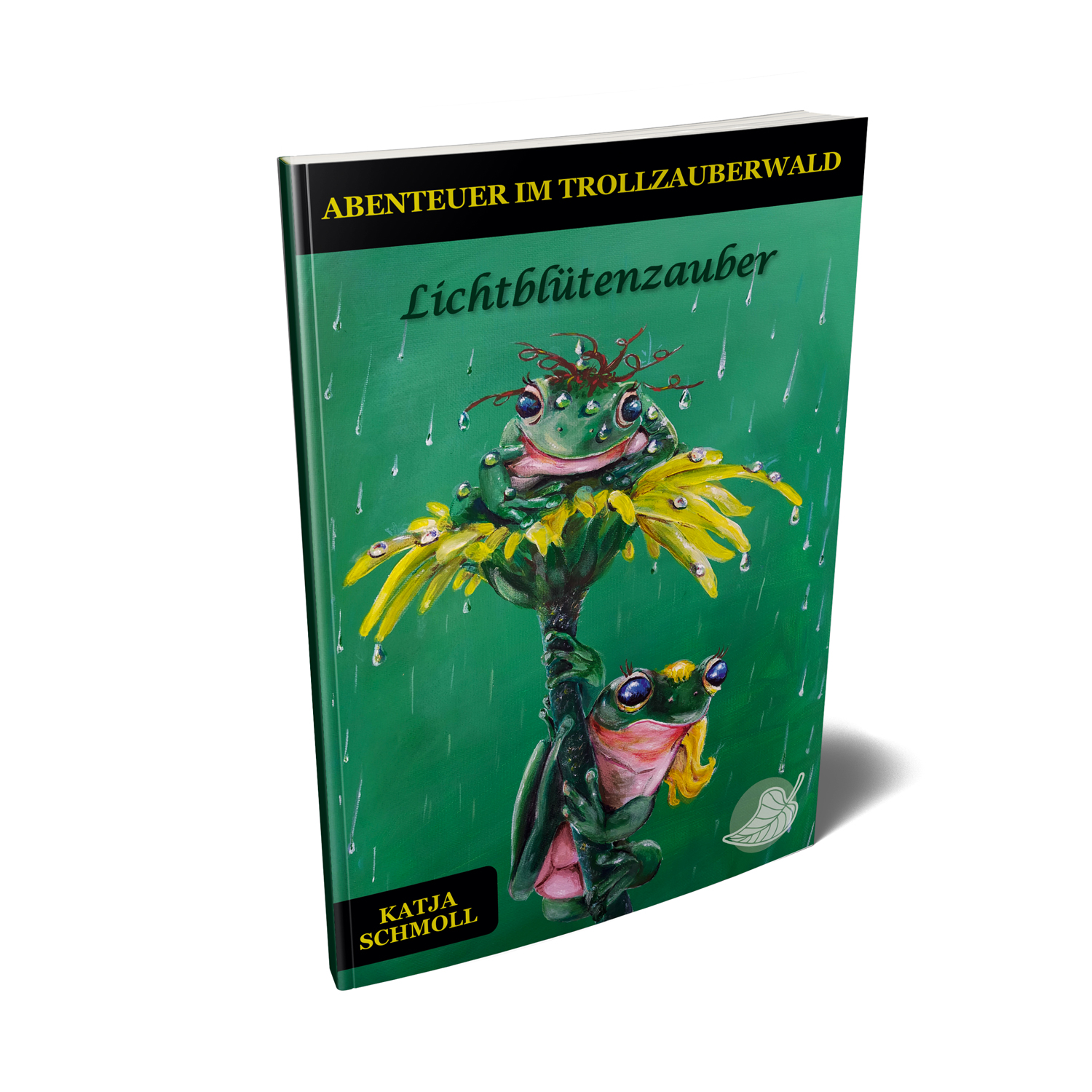 Buch "Lichtblütenzauber" aus der Reihe "Abenteuer im Trollzauberwald" von Katja Schmoll